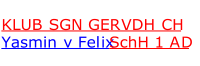 KLUB SGN GER   VDH CH   Yasmin v Felix SchH 1 AD